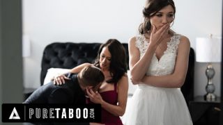 PURE TABOO Bride Maya Woulfe Caught Anxious Fiance Sucking His Caring Stepmom Reagan Foxx’s Breasts